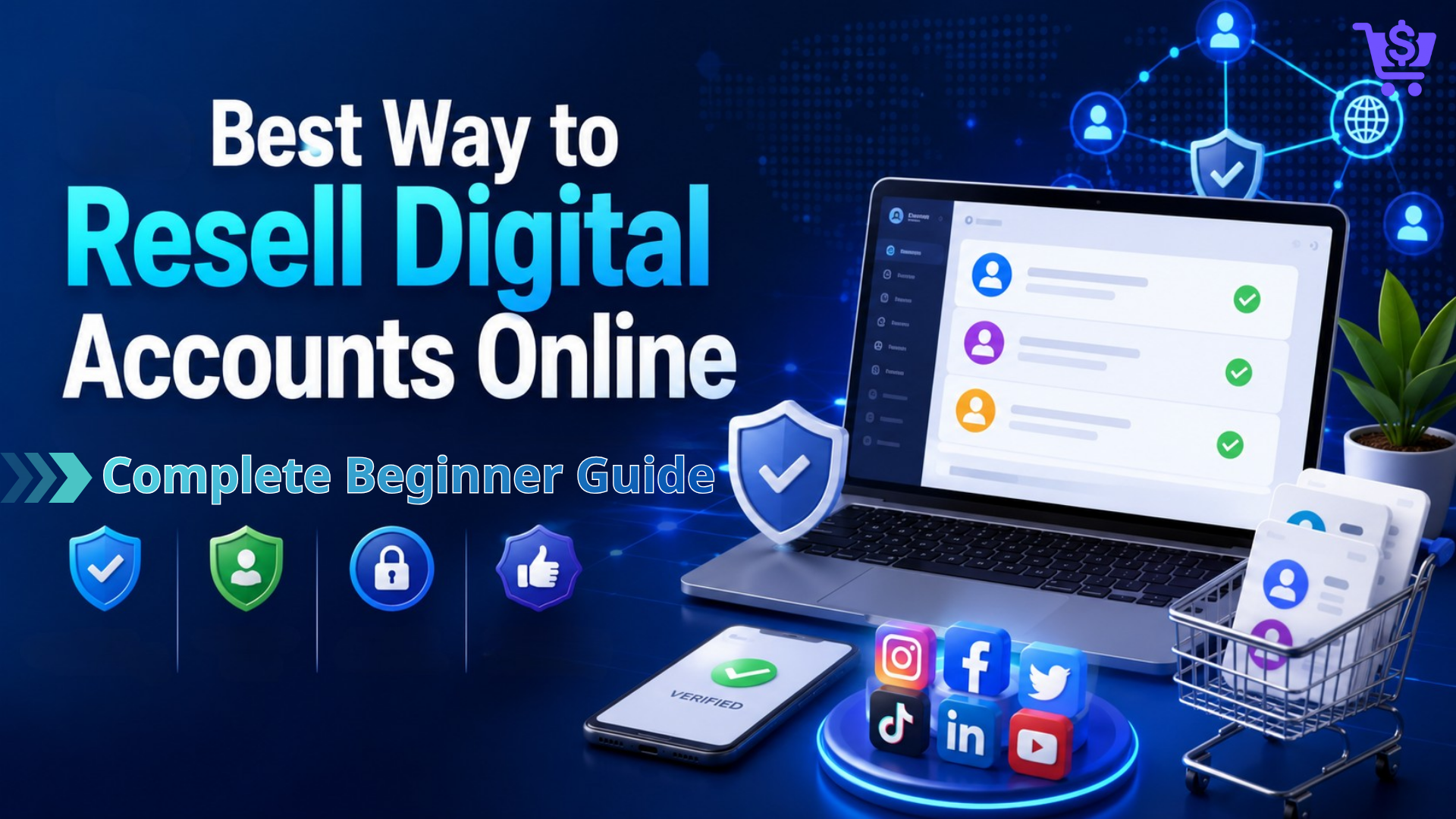 Best Way to Resell Digital Accounts Online: Complete Beginner Guide
