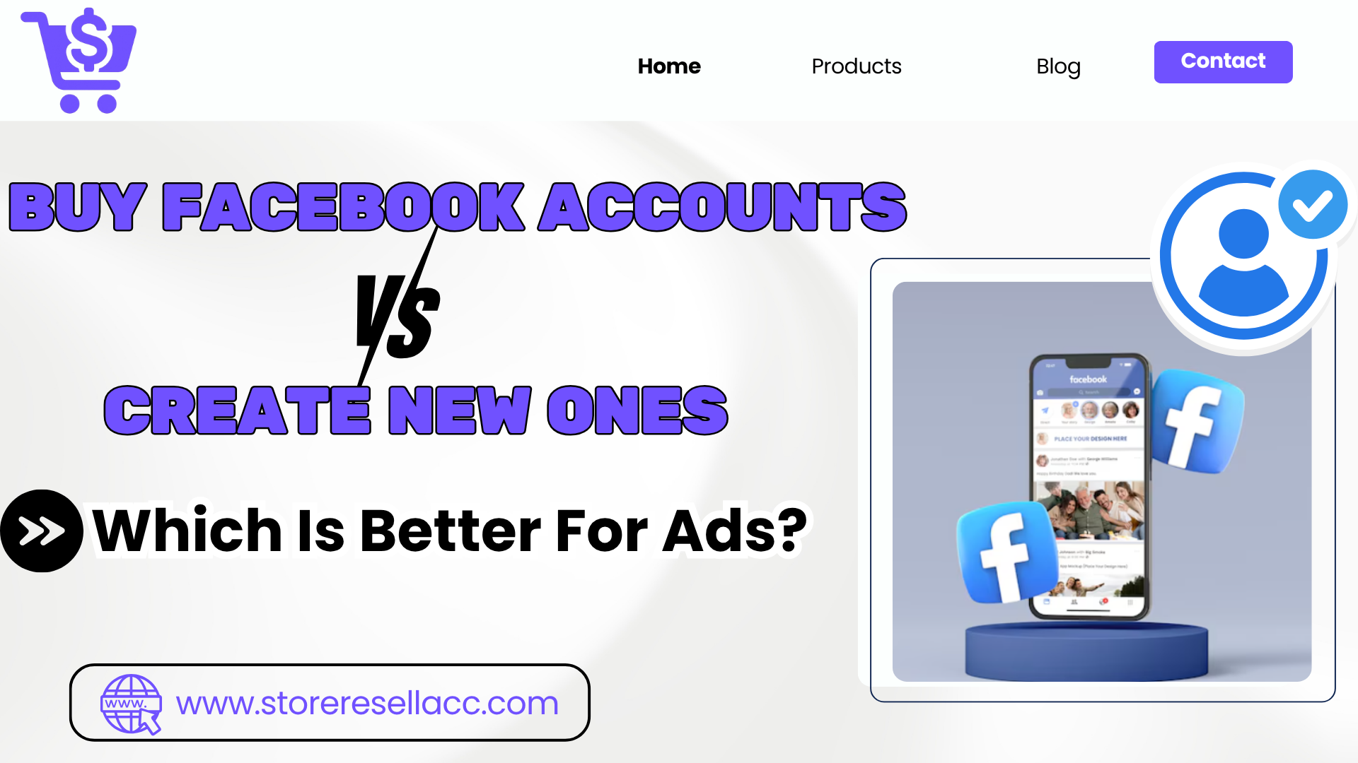 Buy Facebook Accounts Vs Create New Ones: Which Is Better For Ads?