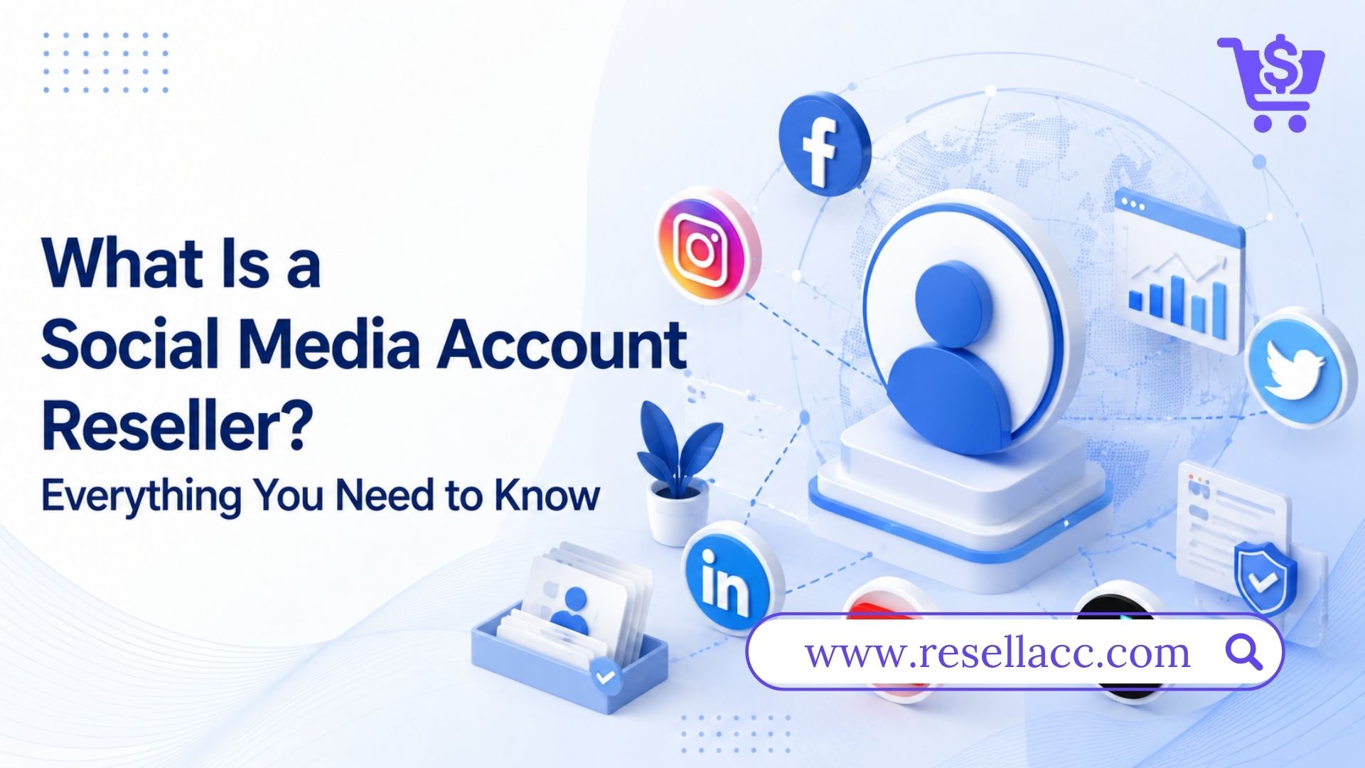 What Is a Social Media Account Reseller? Everything You Need to Know